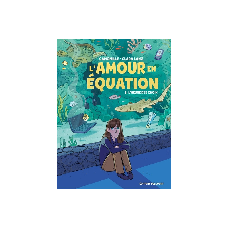 L'Amour en équation T03 - L'Heure des choix