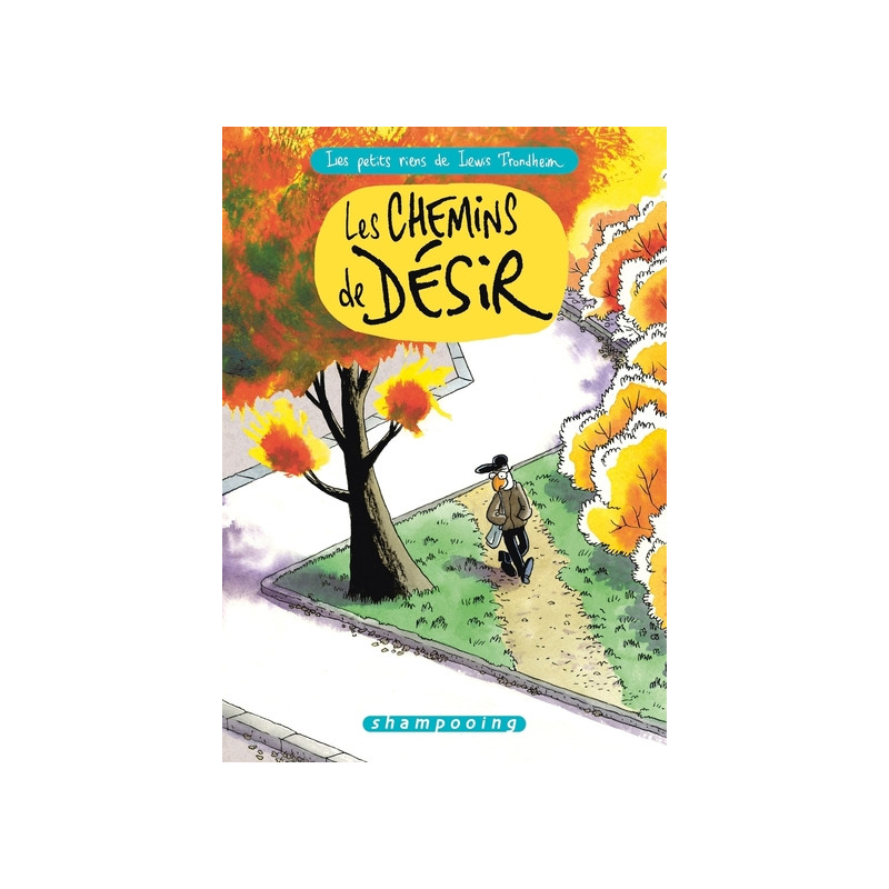 Les Petits Riens de Lewis Trondheim T09 - Les Chemins de désir