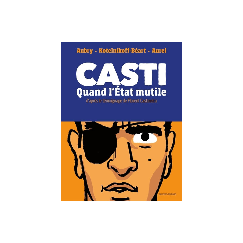 Casti - Quand l'État mutile