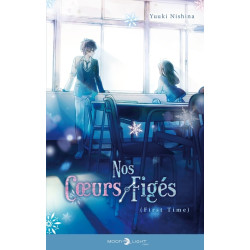 Nos coeurs figés - First time