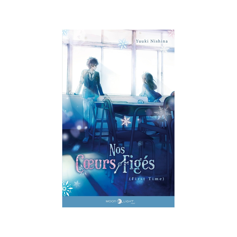 Nos coeurs figés - First time
