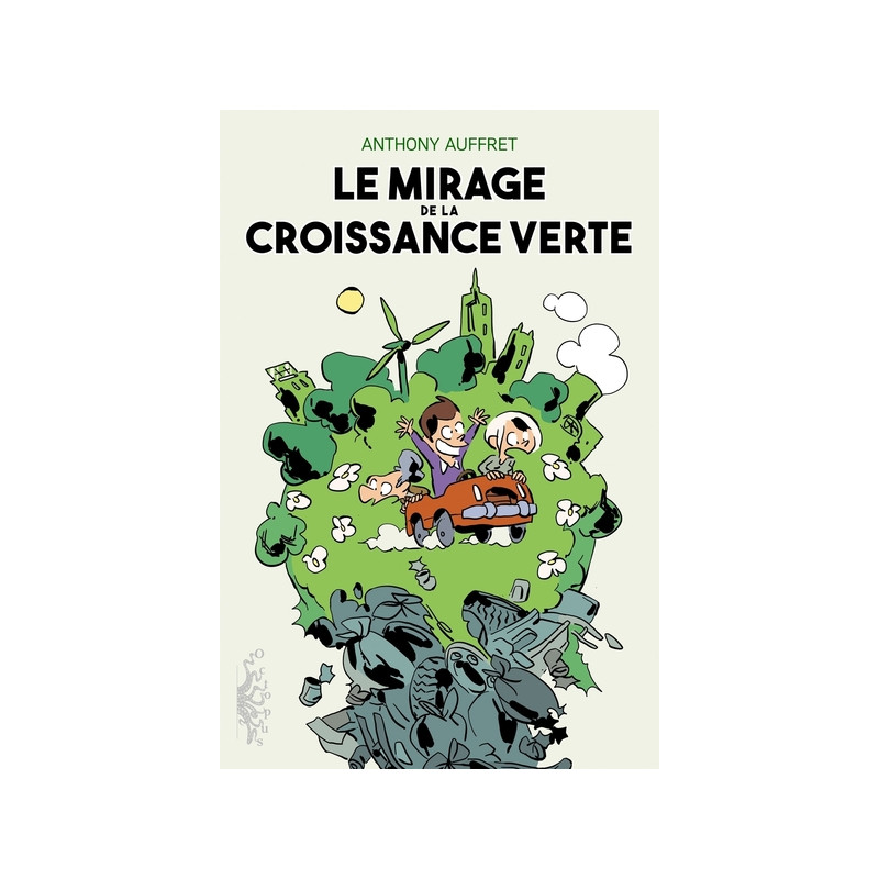 Le Mirage de la croissance verte