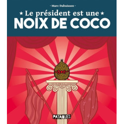 Le Président est une noix...