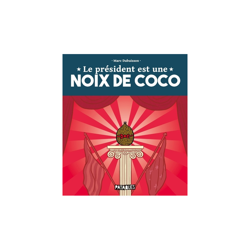 Le Président est une noix de coco