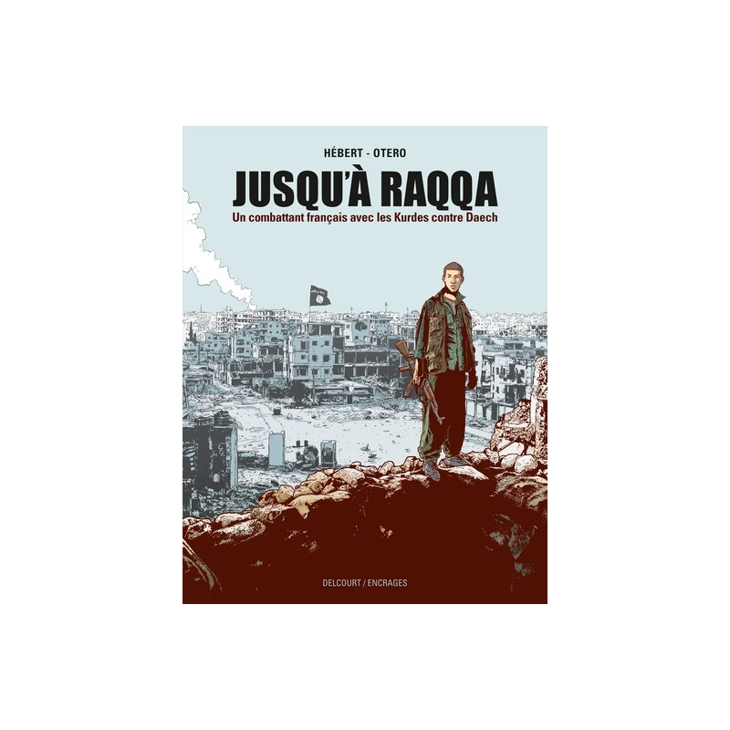 Jusqu'à Raqqa