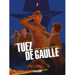 "Tuez de Gaulle !" T02