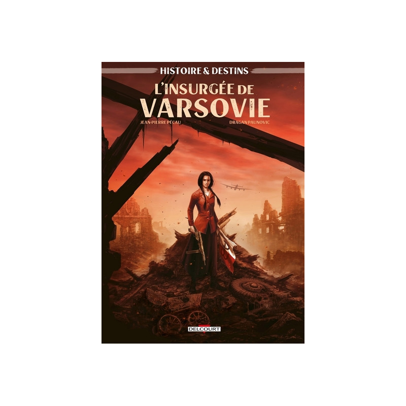 Histoire et Destins - L'Insurgée de Varsovie