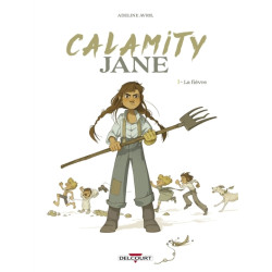 Calamity Jane T01 - La Fièvre