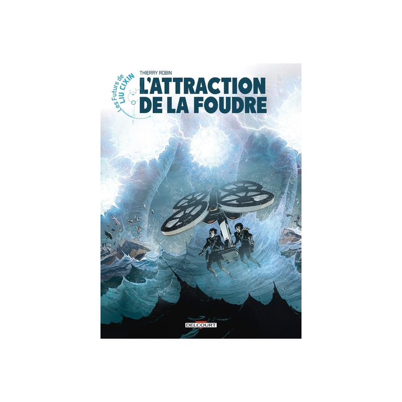Les Futurs de Liu Cixin - L'Attraction de la foudre