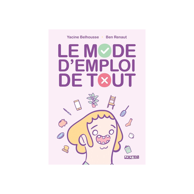 Le Mode d'emploi de tout