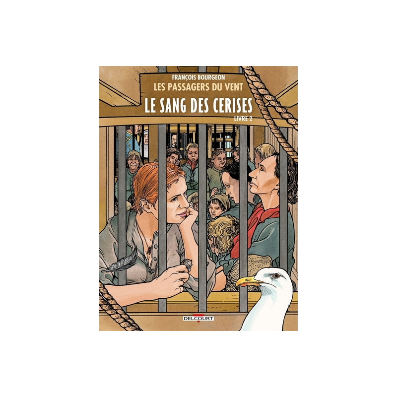 Les Passagers du vent T09 - Le Sang des cerises, livre II