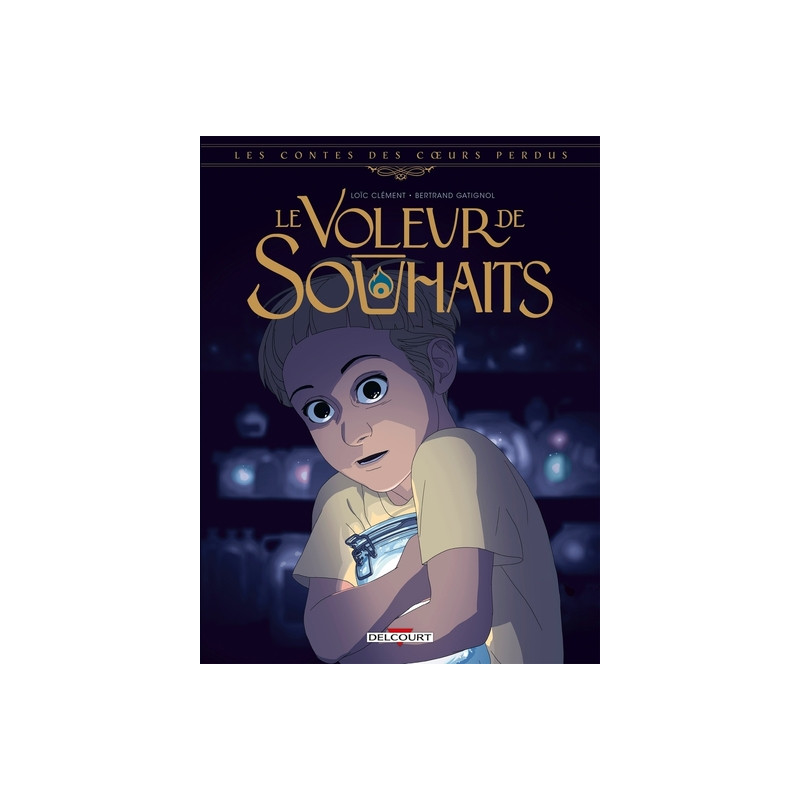 Les Contes des coeurs perdus - Le Voleur de souhaits
