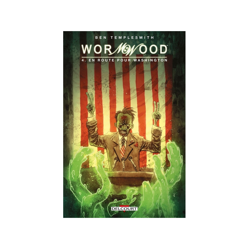 Wormwood T04 - En route pour Washington