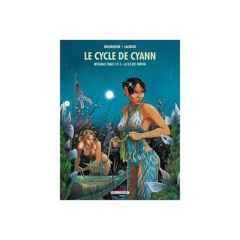 Le Cycle de Cyann - Intégrale T01 à T02 + La Clé des Confins