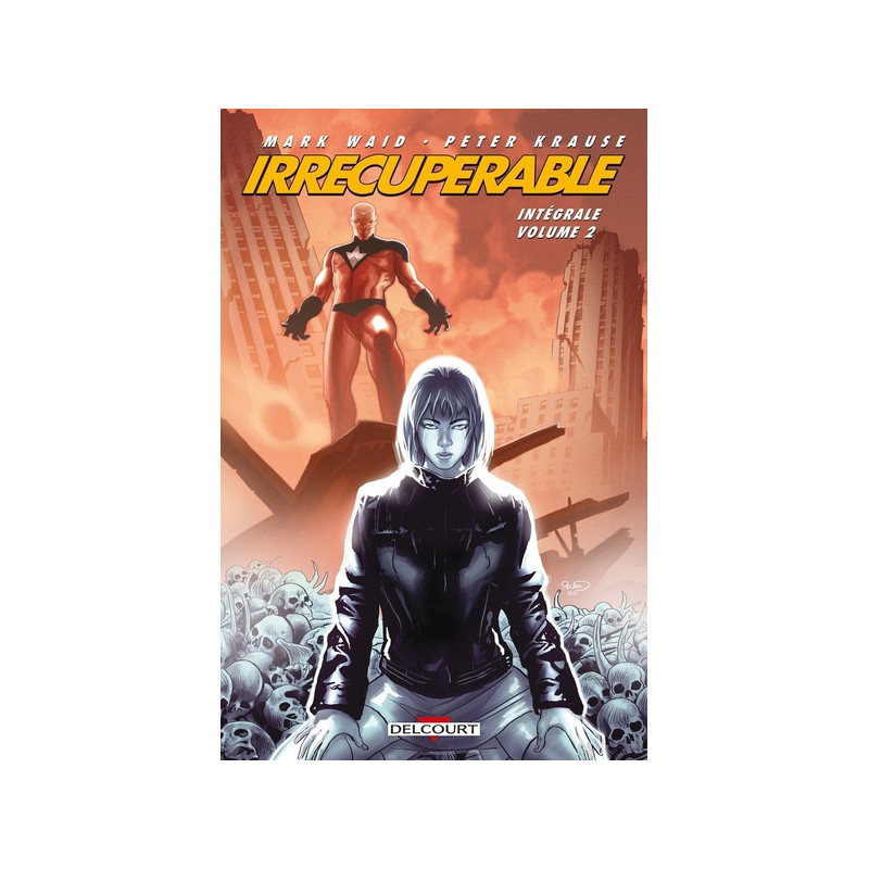 Irrécupérable - Intégrale T02