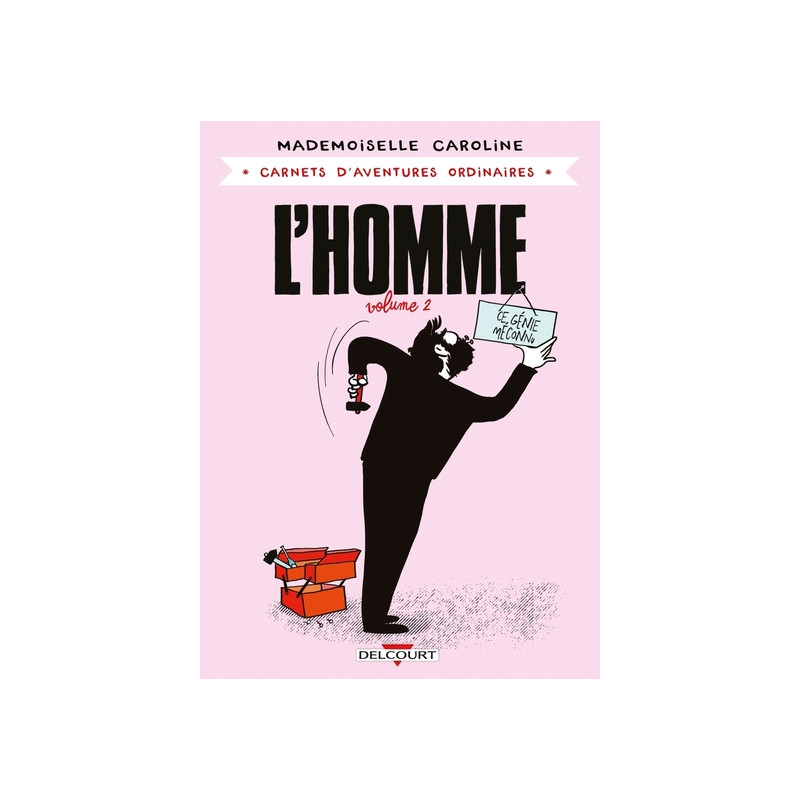 Carnets d'aventures ordinaires - L'Homme T02