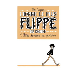 L'Homme le plus flippé du...
