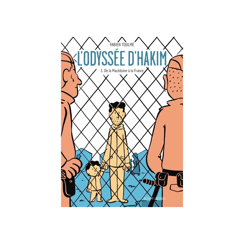 L'Odyssée d'Hakim T03 - De la Macédoine à la France