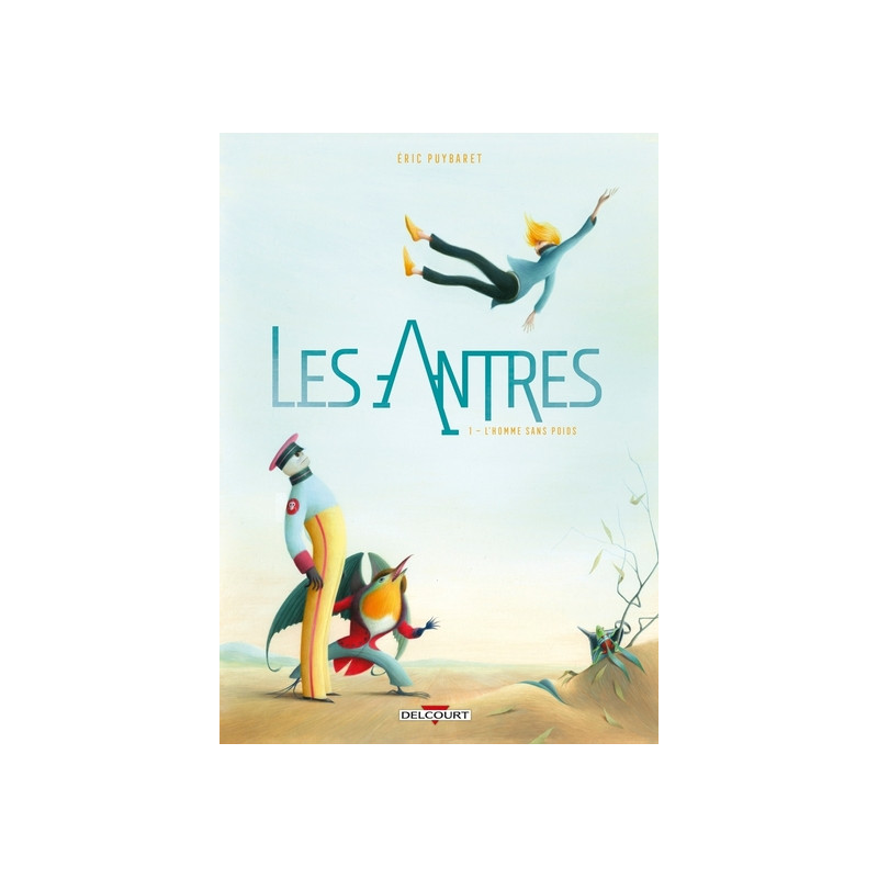 Les Antres T01 - L'Homme sans poids