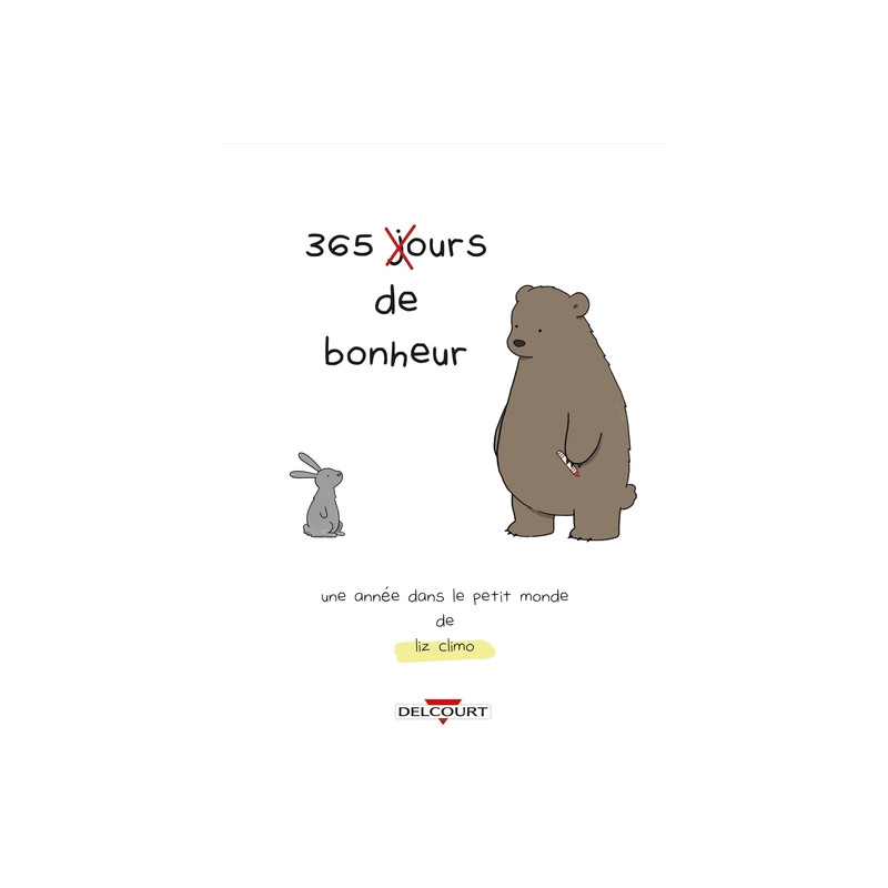365 jours de bonheur - Une année dans le petit monde de Liz Climo