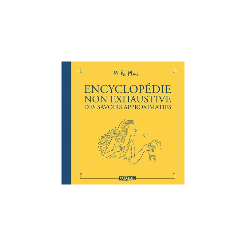 Encyclopédie non exhaustive des savoirs approximatifs