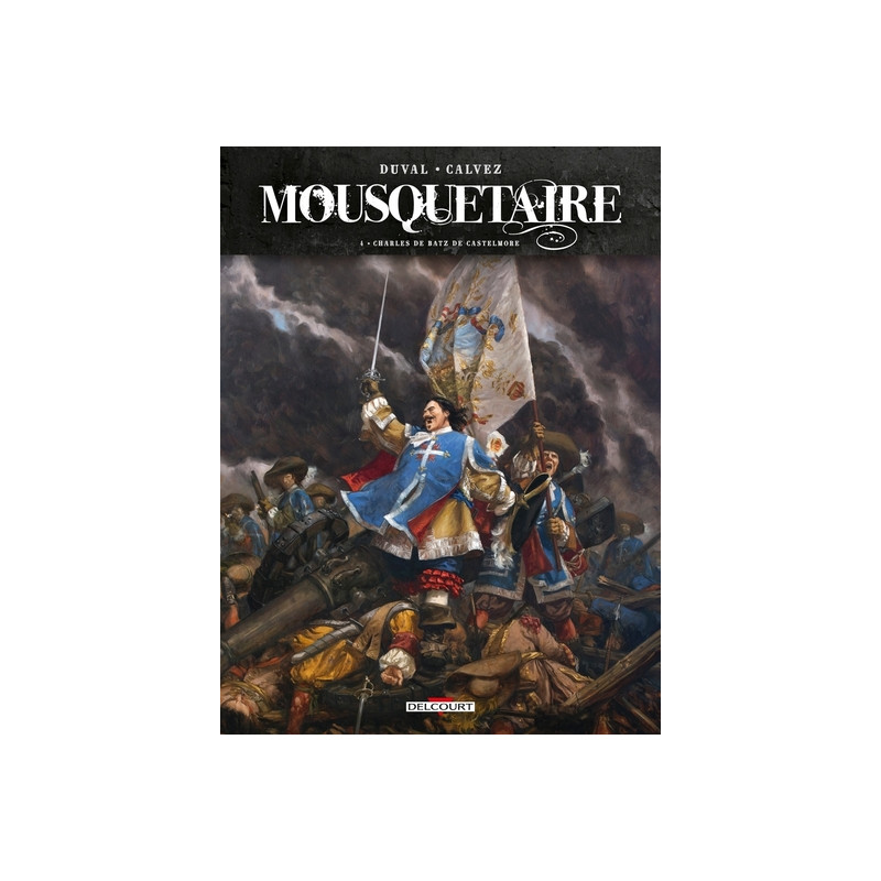 Mousquetaire T04 Charles de Batz de Castelmore