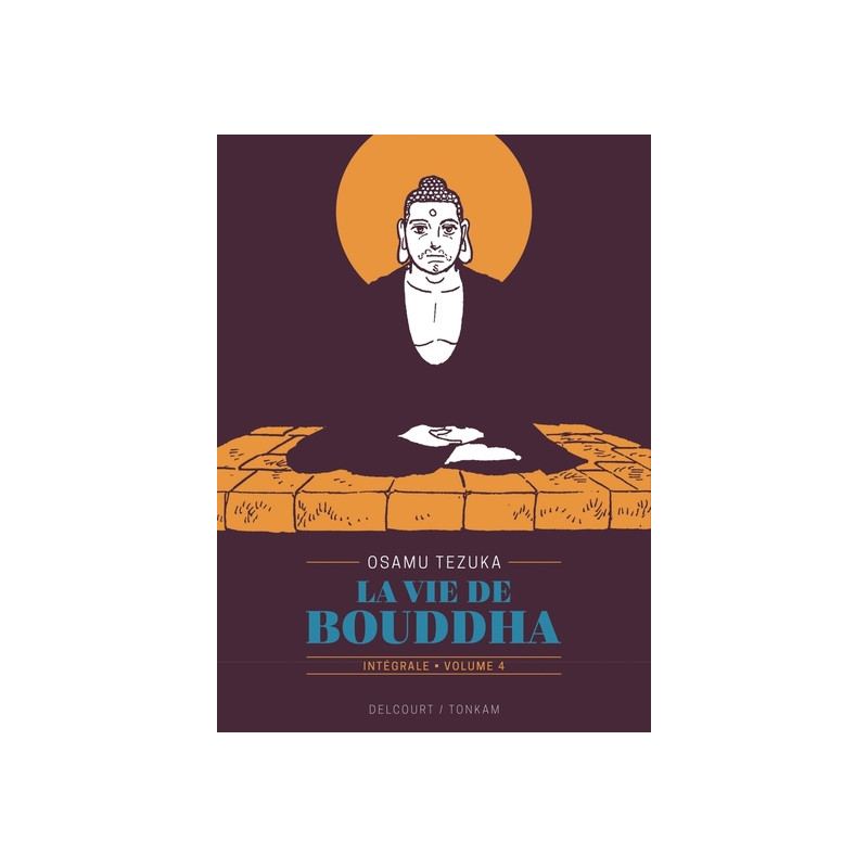 La Vie de Bouddha - Édition prestige T04