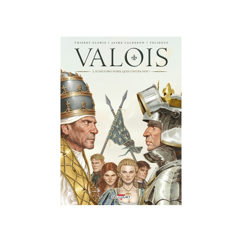 Valois T02 - Si Deus Pro Nobis, Quis Contra Nos ?