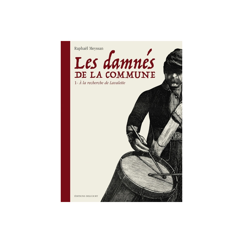 Les Damnés de la Commune T01 - À la recherche de Lavalette