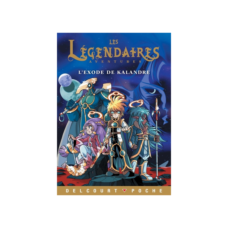 Les légendaires - ROMAN - L'Exode de Kalandre