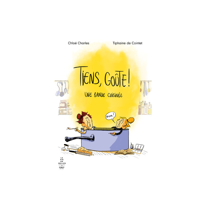 Tiens, goûte ! - Une bande cuisinée