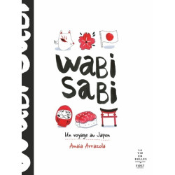 Wabi sabi - Un voyage au Japon