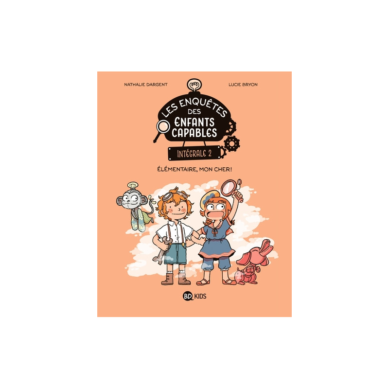 Les enquêtes des enfants capables intégrale, Tome 02