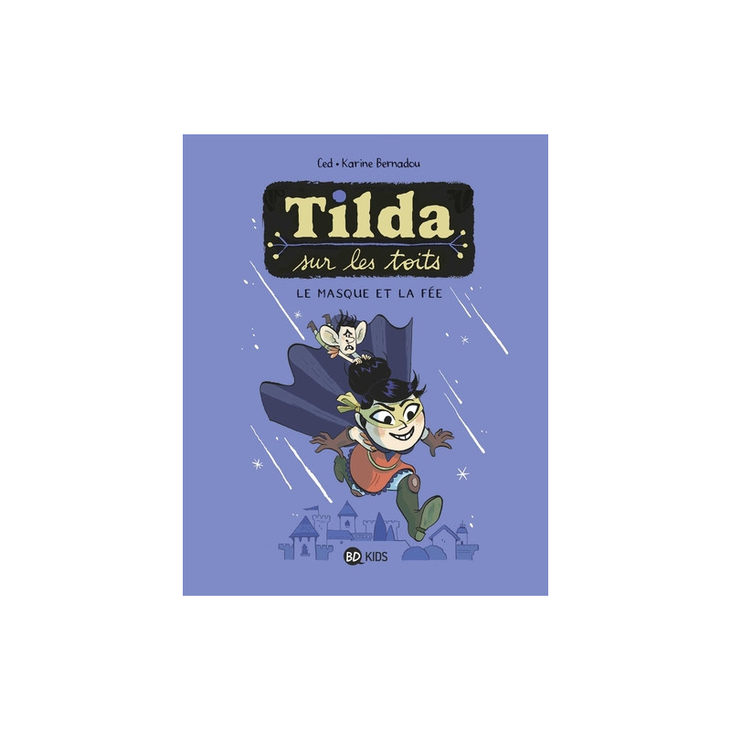 Tilda sur les toits, Tome 01