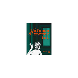 Défense d'entrer ici