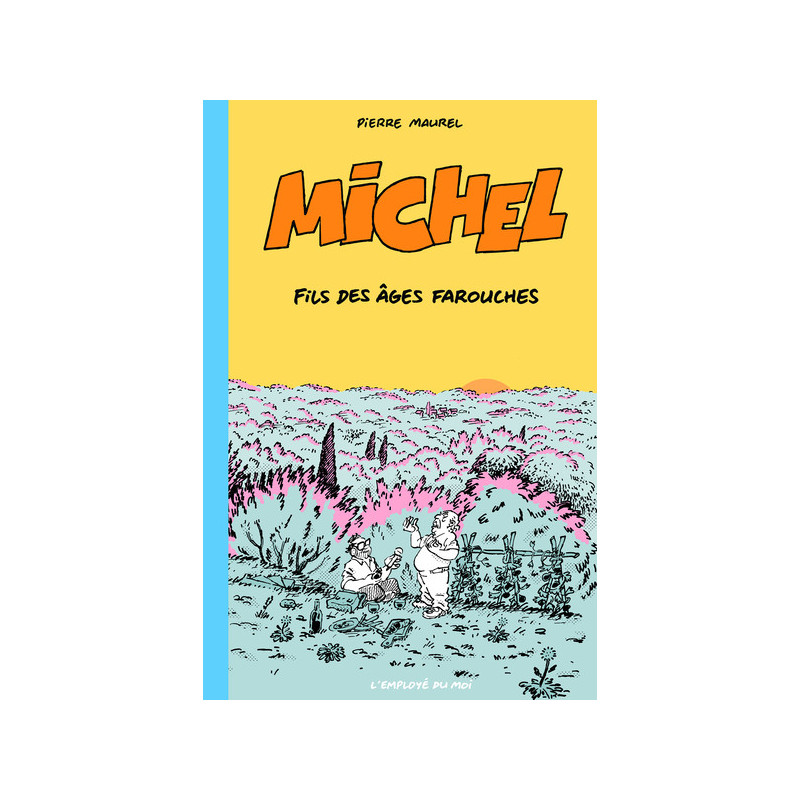 Michel, Fils des âges farouches