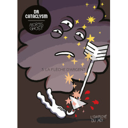 Dr Cataclysm Tome 3 : La...
