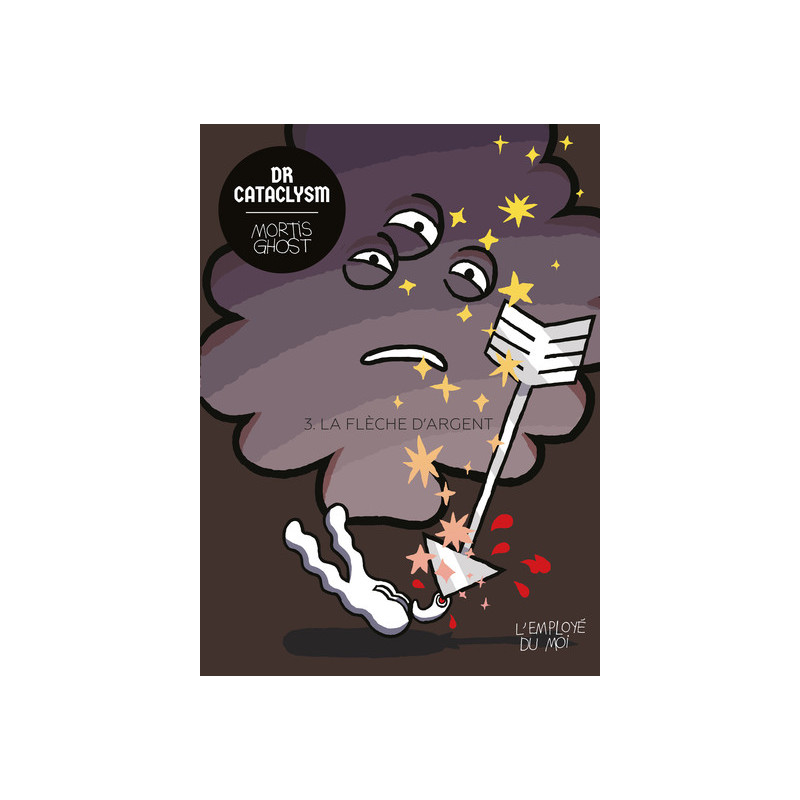 Dr Cataclysm Tome 3 : La Flèche d’argent