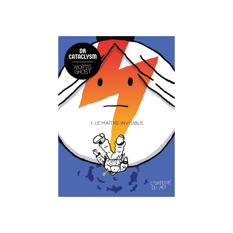 Dr Cataclysm Tome 1 : Le maître invisible