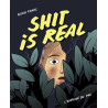 Shit is Real