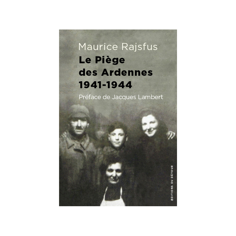 Le Piège des Ardennes 1941 - 1944