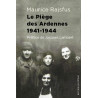 Le Piège des Ardennes 1941 - 1944