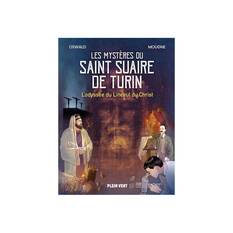 Les mystères du Saint Suaire de Turin