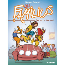 Les Familius, Des oh ! et...