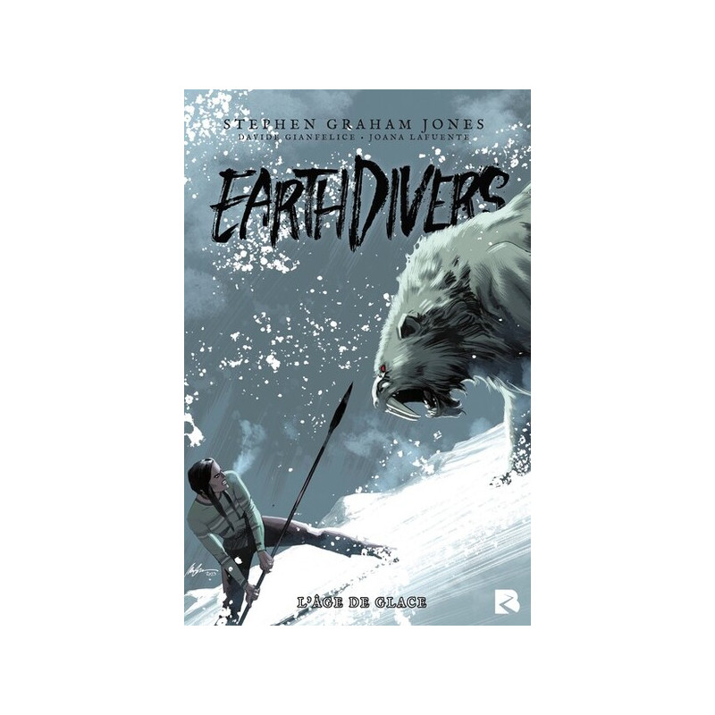 Earthdivers - Tome 2 L'âge de glace