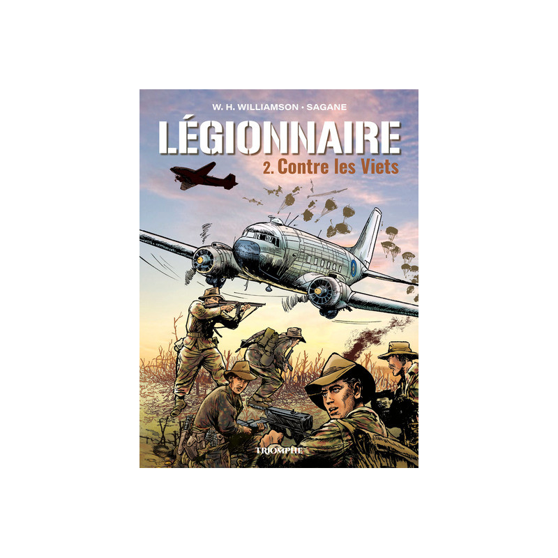 Légionnaire t2 - Contre les Viets