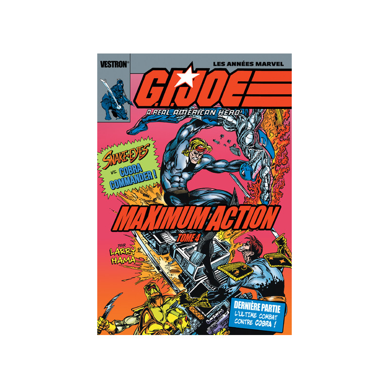 G.I. JOE a real American Hero - Tome 04 - Maximum Action - Snake-Eyes vs. Cobra Commander