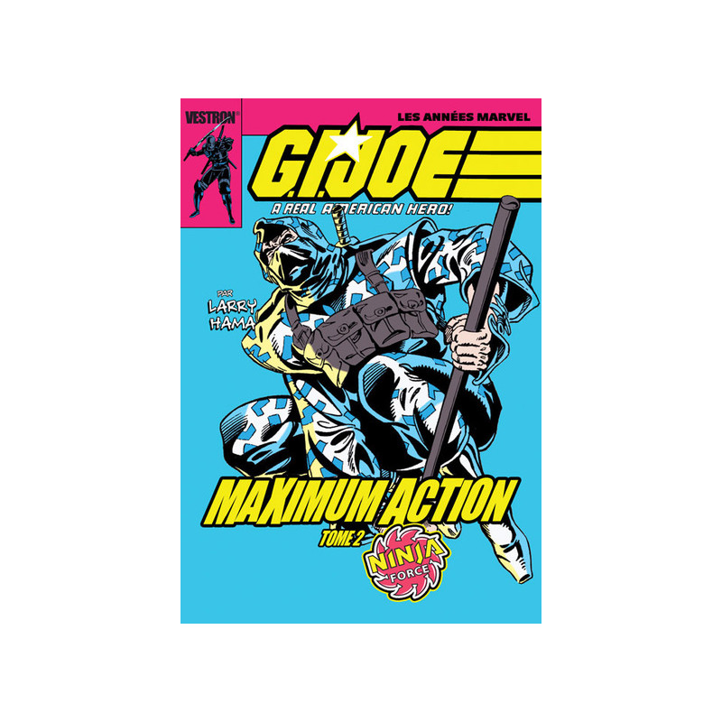 G.I. JOE a real American Hero - Tome 02 - Maximum Action - Ninja Force