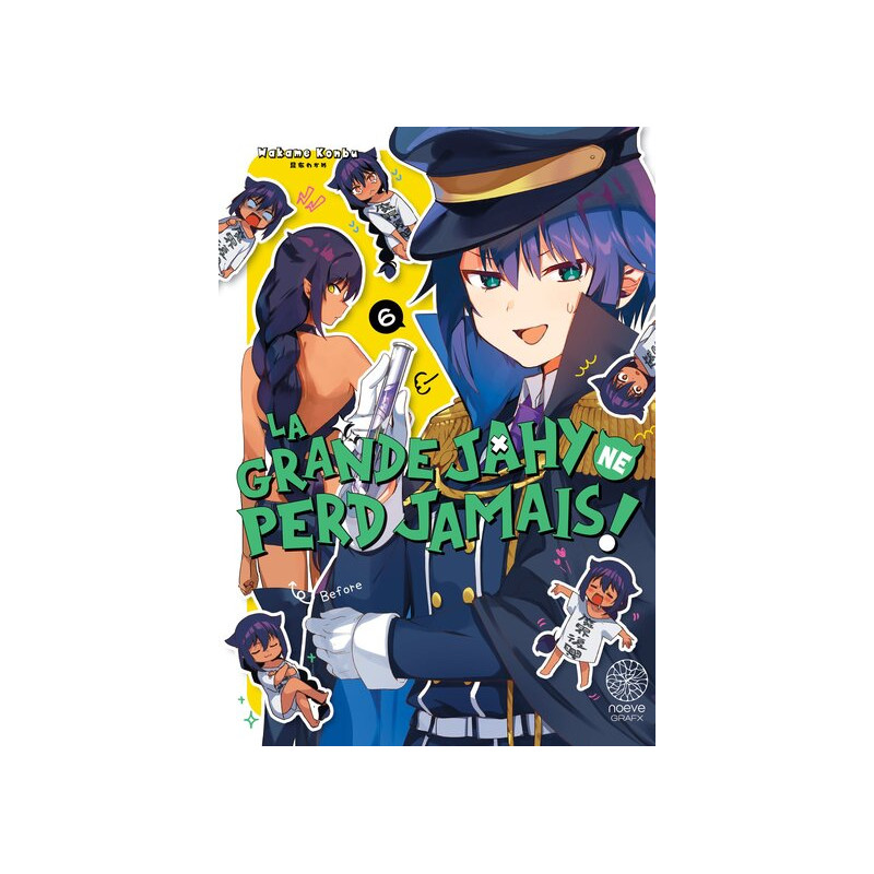 La grande Jahy ne perd jamais ! - Tome 06