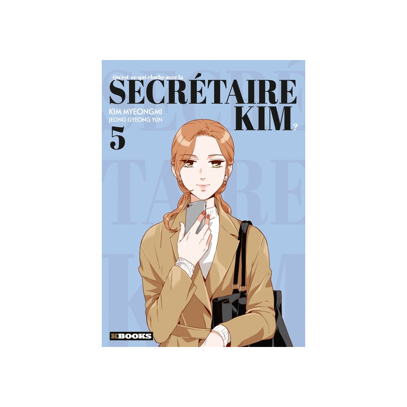 Qu'est-ce qui cloche avec la secrétaire Kim ? T05